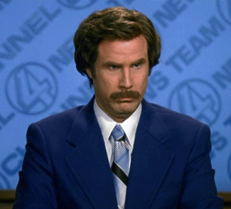 I don't believe you. (Anchorman)