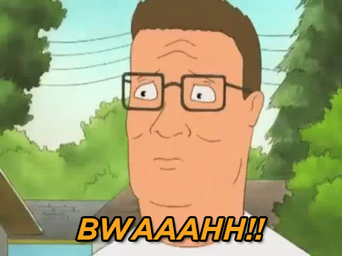 BWAAAHH!! (King of the Hill)